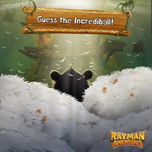 Rayman Adventures - Guess Incrediball.jpg